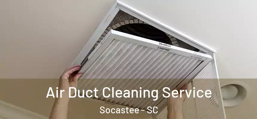  Air Duct Cleaning Service Socastee - SC