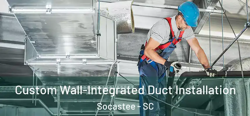  Custom Wall-Integrated Duct Installation Socastee - SC