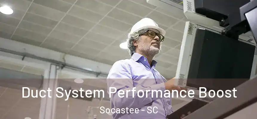  Duct System Performance Boost Socastee - SC