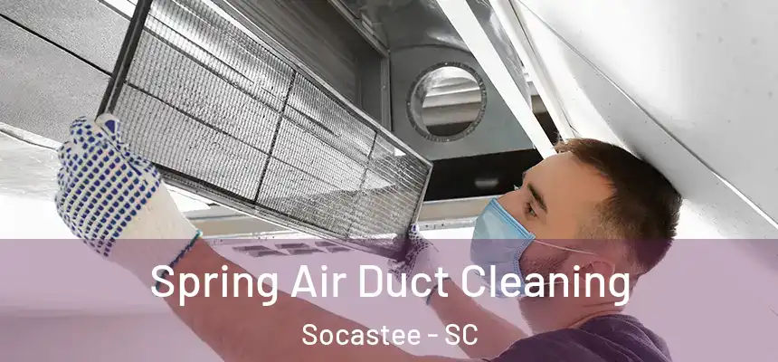  Spring Air Duct Cleaning Socastee - SC